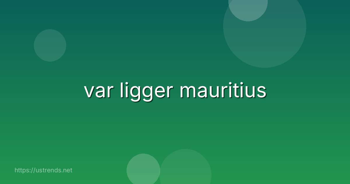 var ligger mauritius