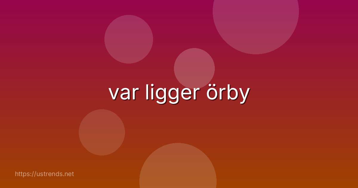 var ligger örby