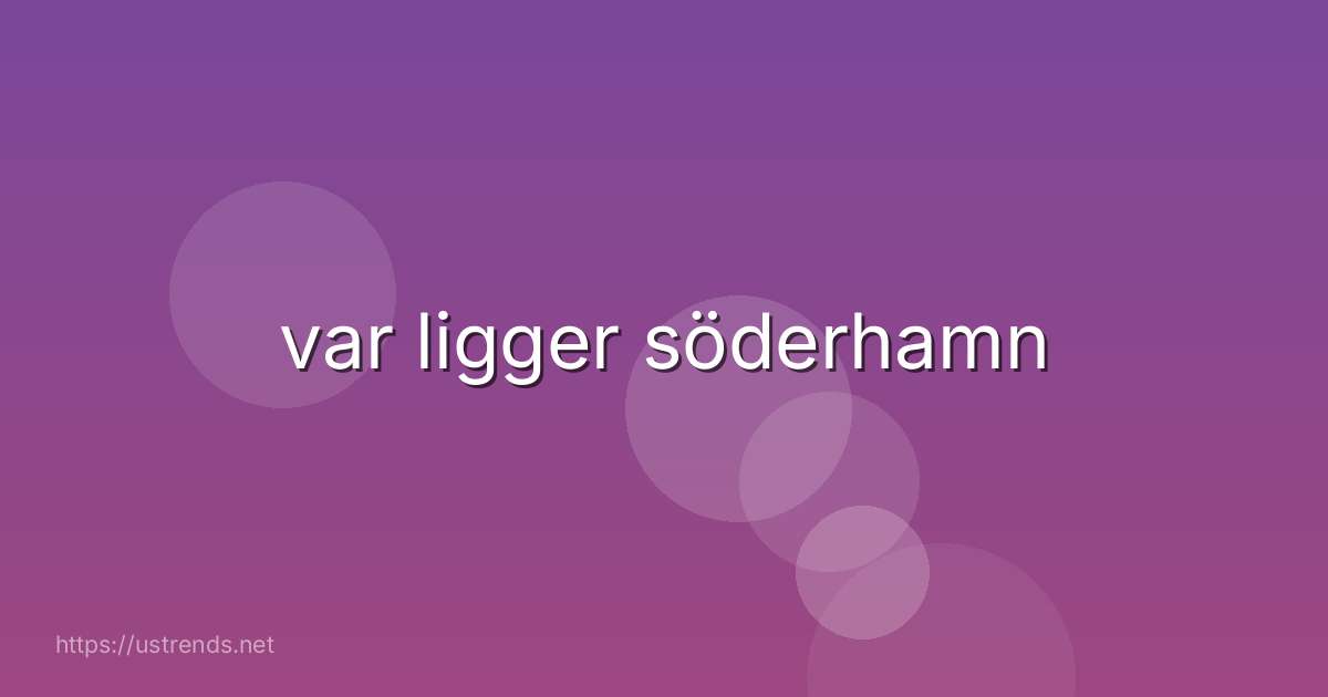 var ligger söderhamn