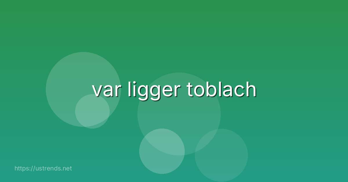 var ligger toblach