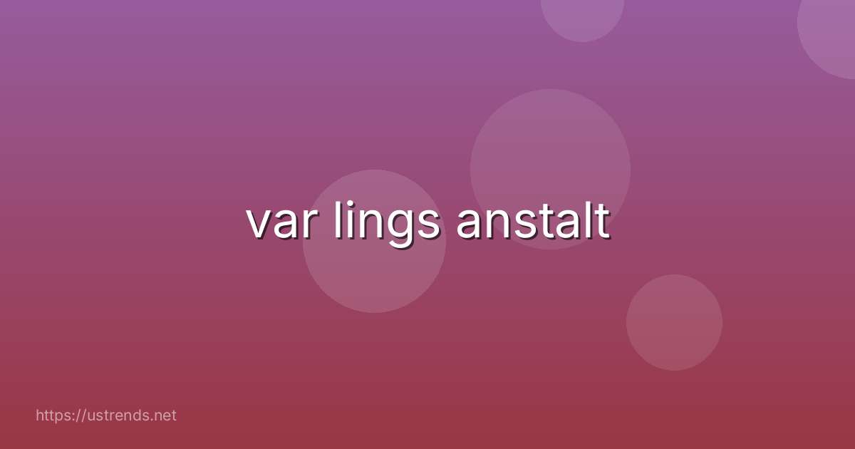 var lings anstalt