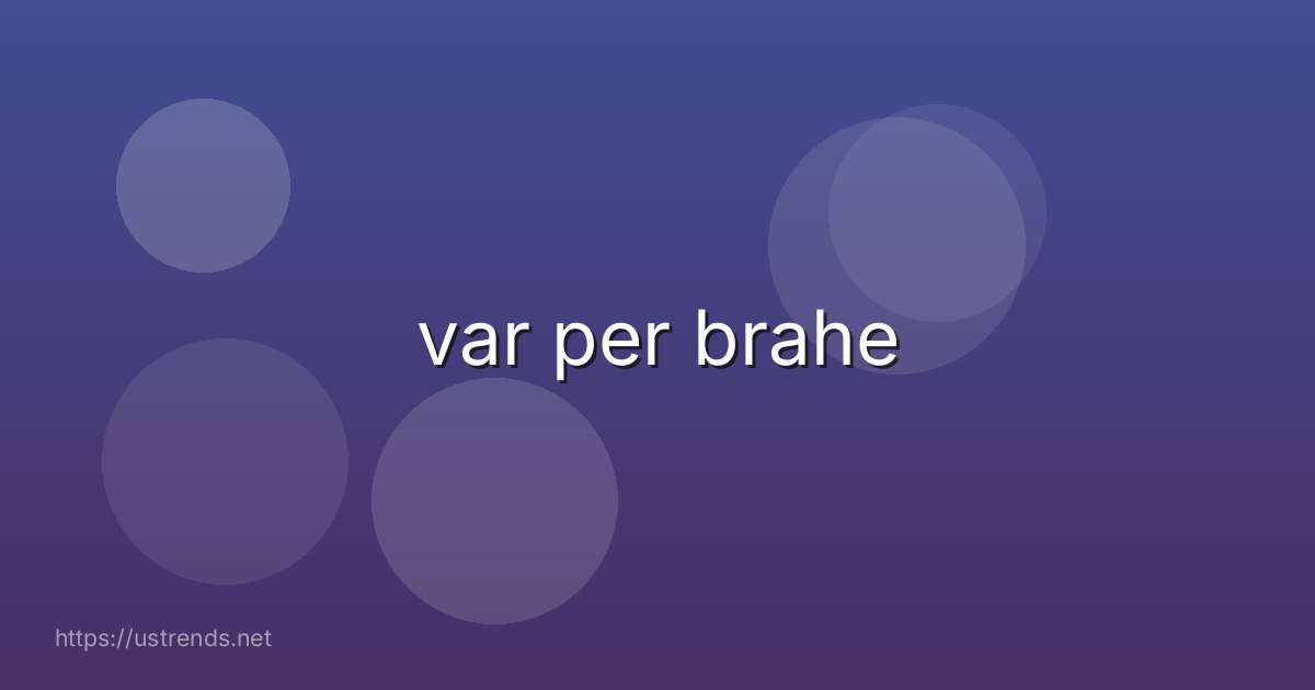 var per brahe