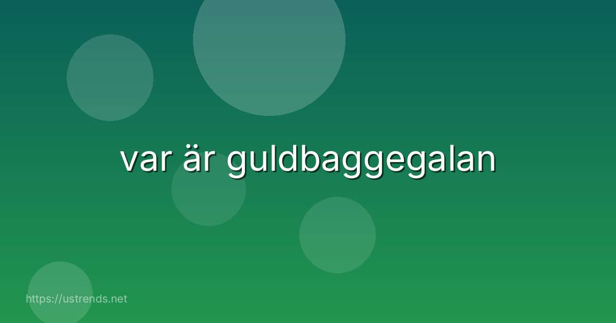 var är guldbaggegalan