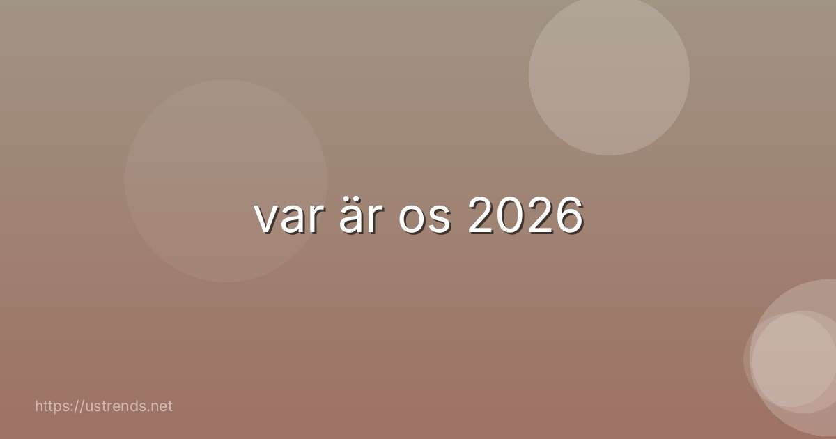 var är os 2026