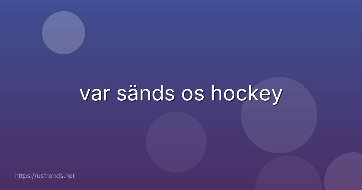 var sänds os hockey