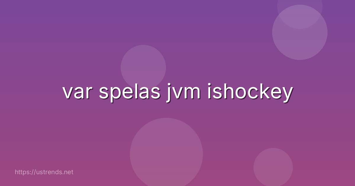 var spelas jvm ishockey