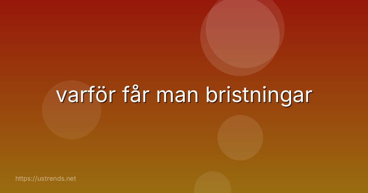 varför får man bristningar