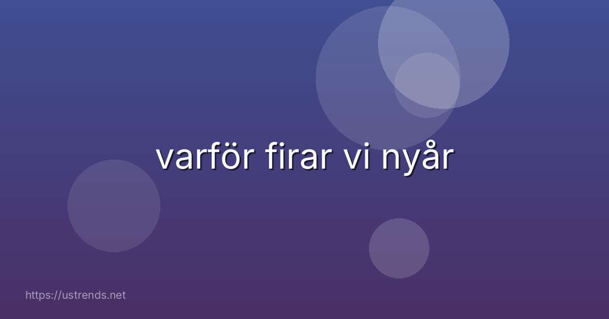 varför firar vi nyår