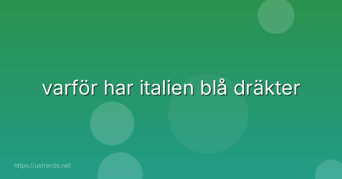 varför har italien blå dräkter