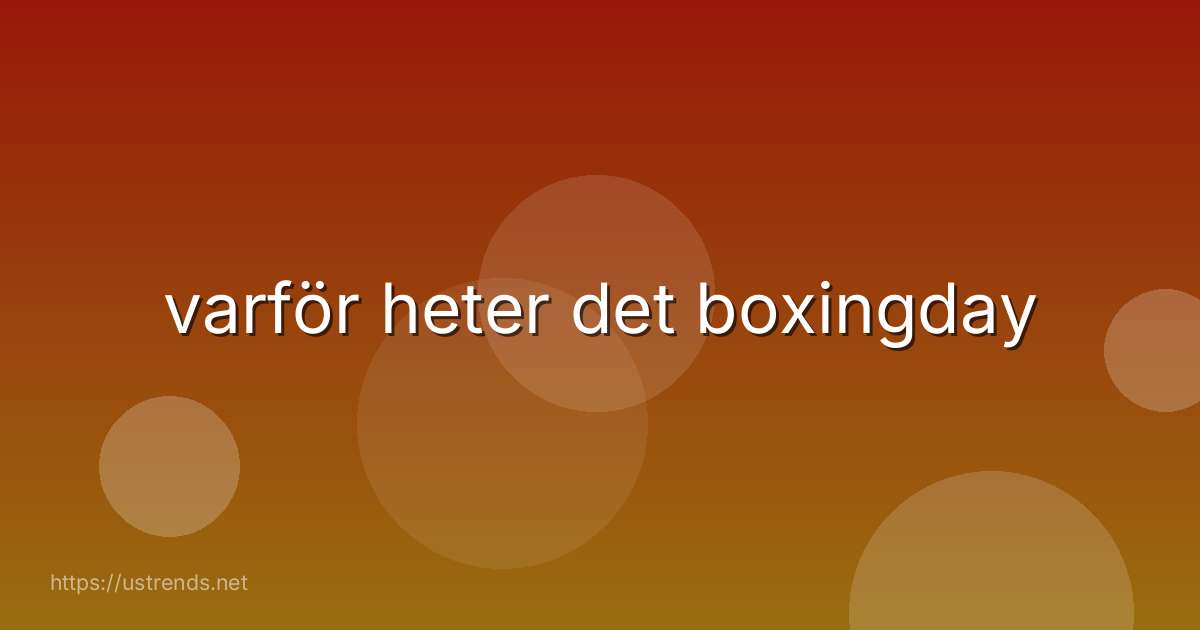 varför heter det boxingday