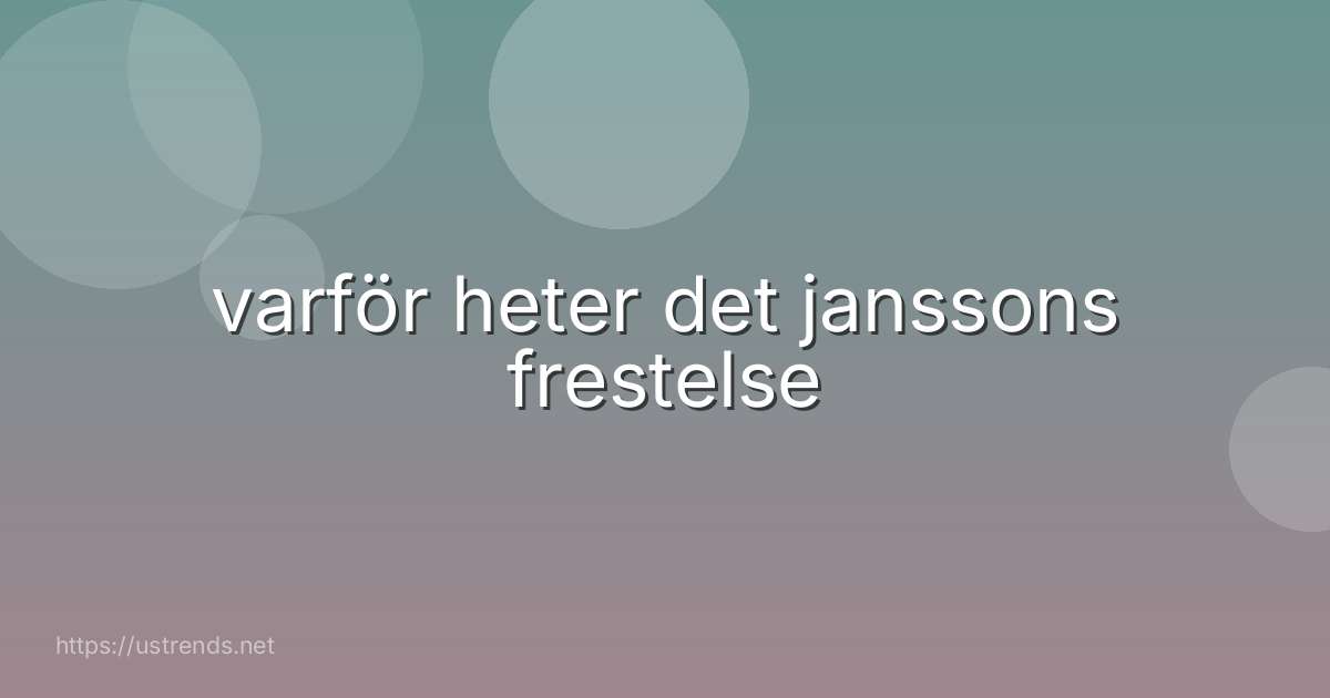 varför heter det janssons frestelse