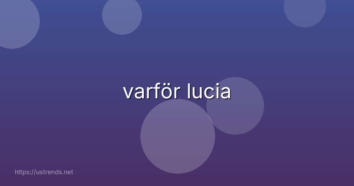 varför lucia