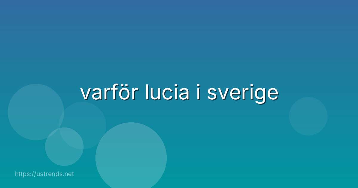 varför lucia i sverige