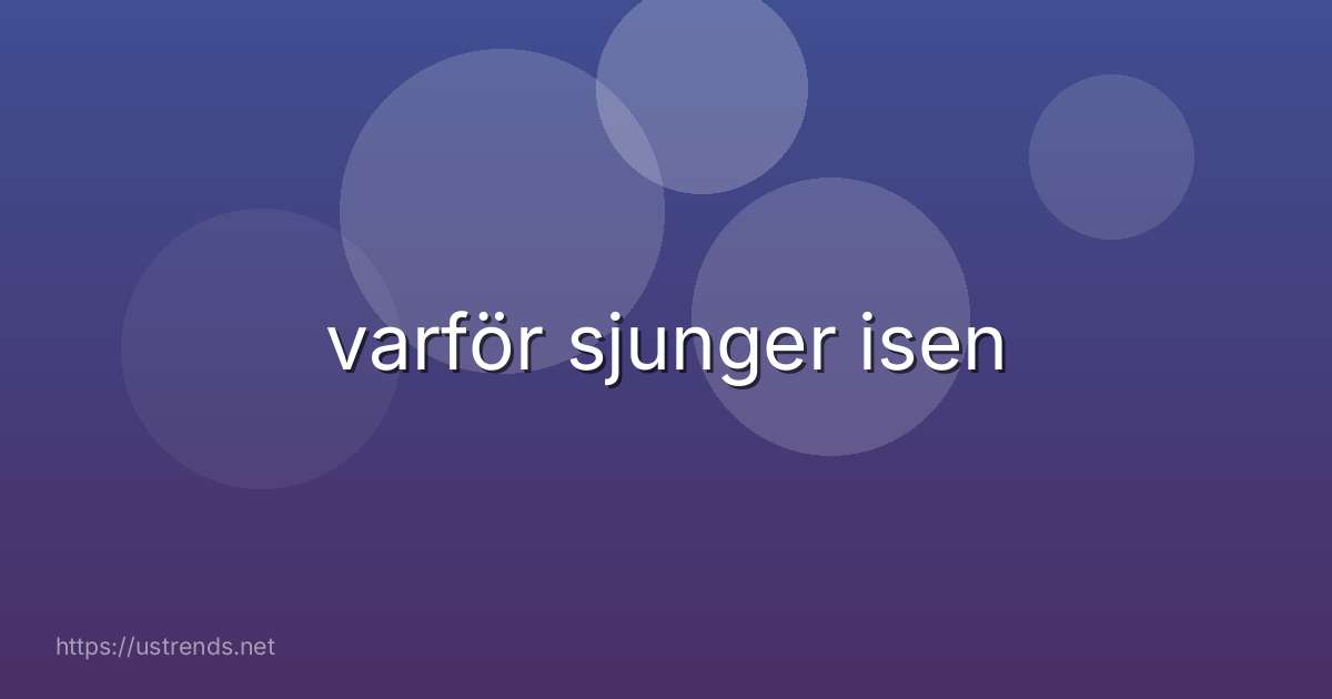 varför sjunger isen