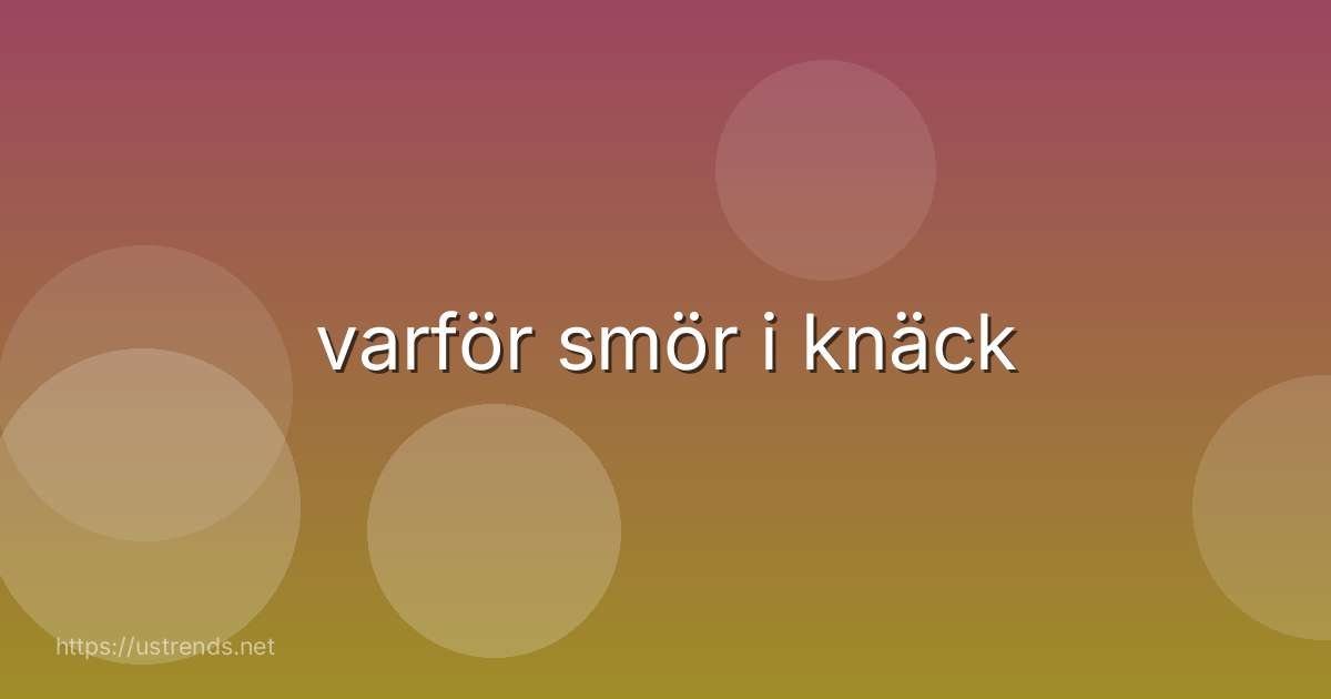 varför smör i knäck