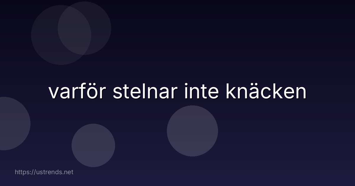 varför stelnar inte knäcken