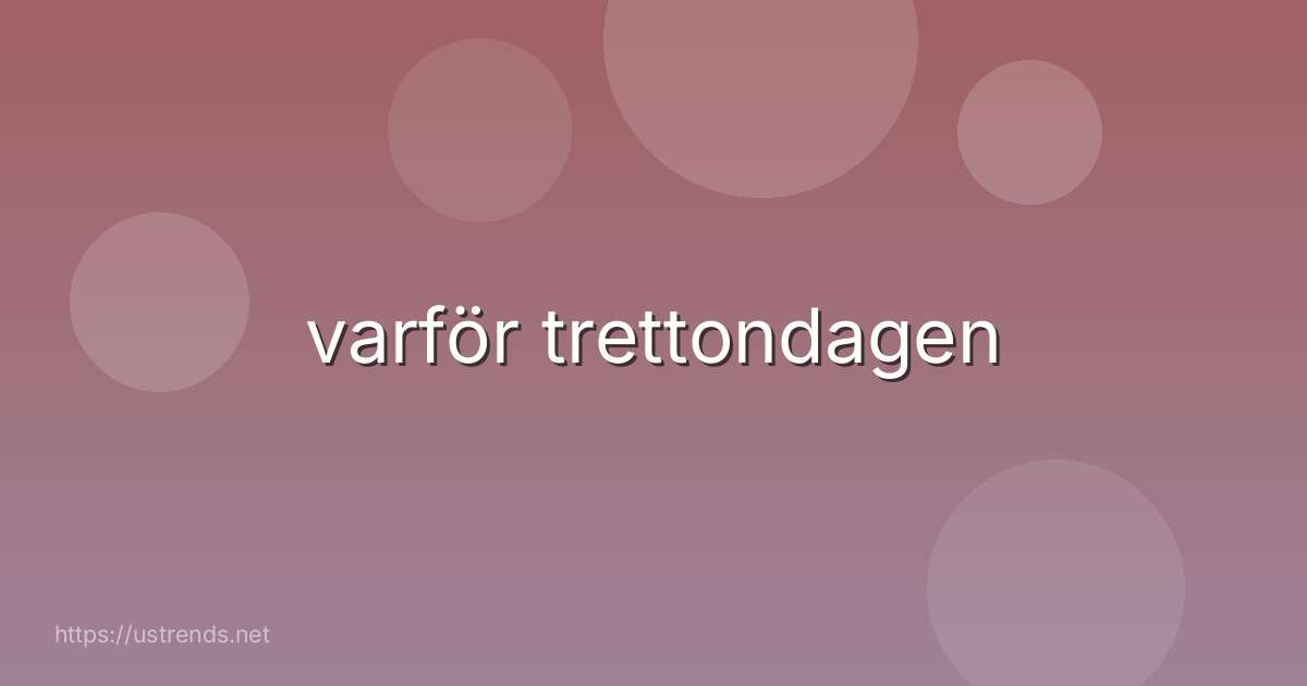 varför trettondagen