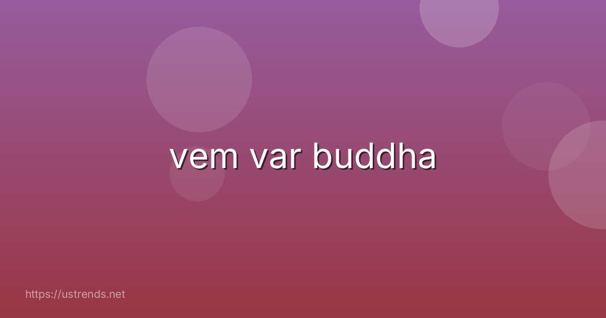 vem var buddha