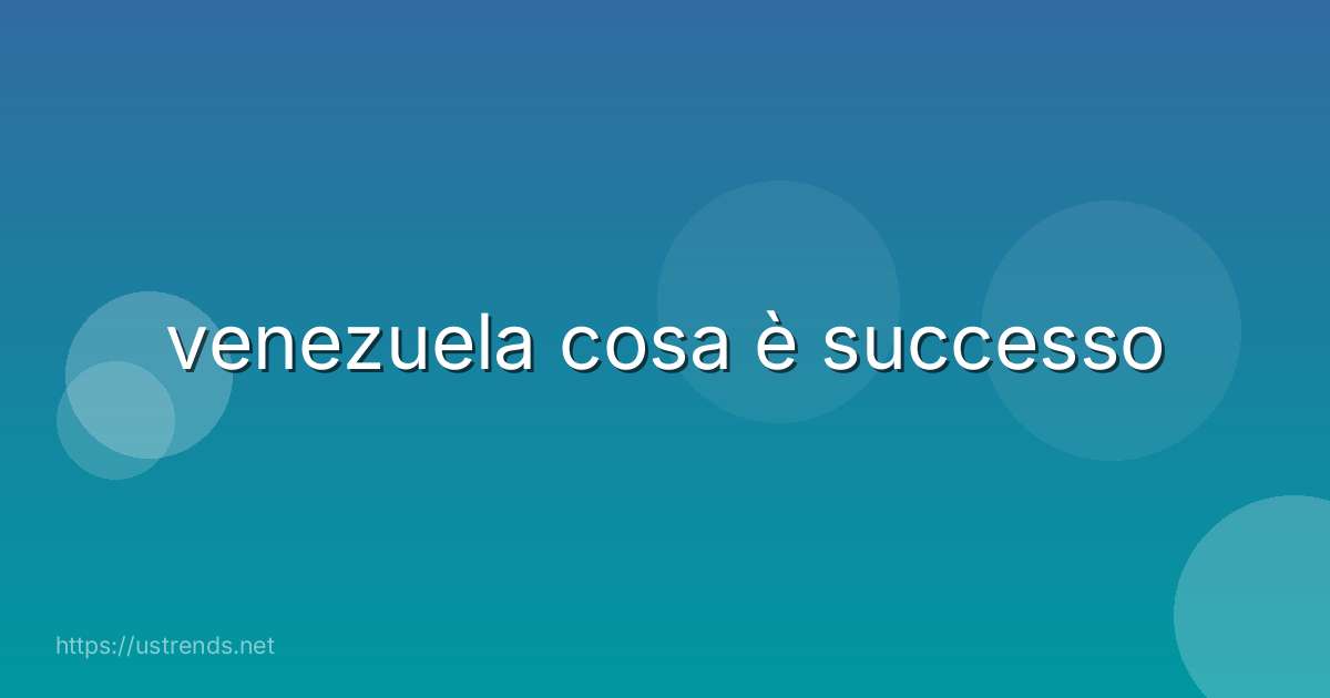 venezuela cosa è successo