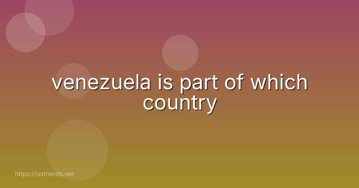 venezuela is part of which country