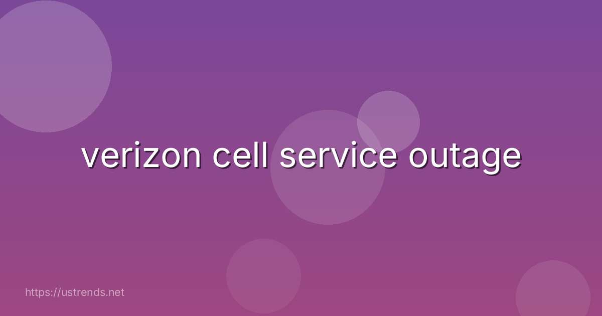verizon cell service outage