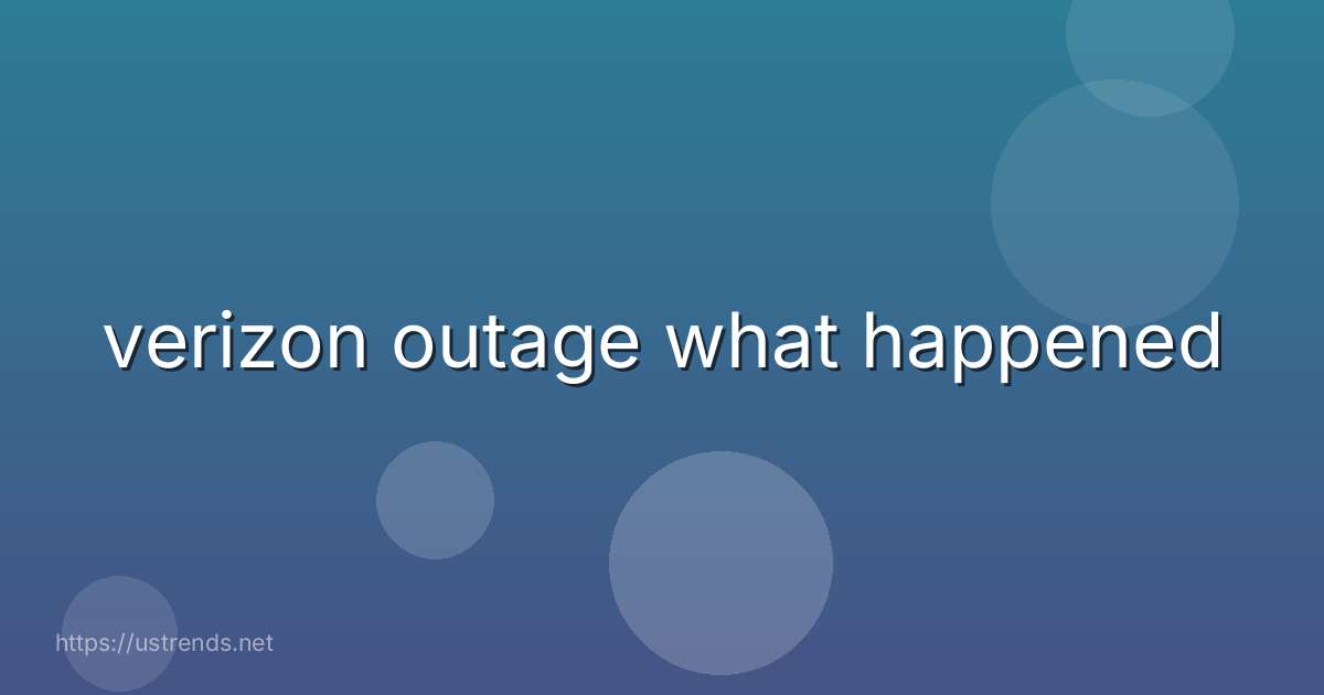 verizon outage what happened