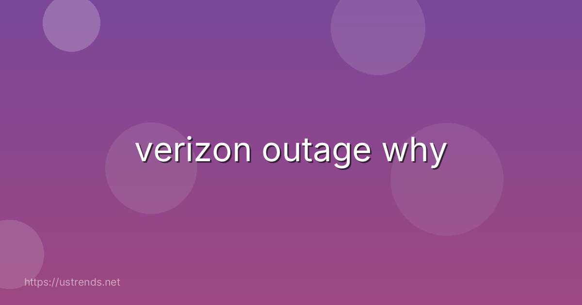 verizon outage why