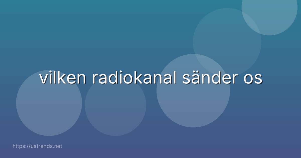 vilken radiokanal sänder os