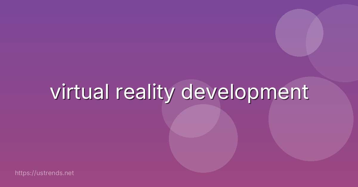 virtual reality development