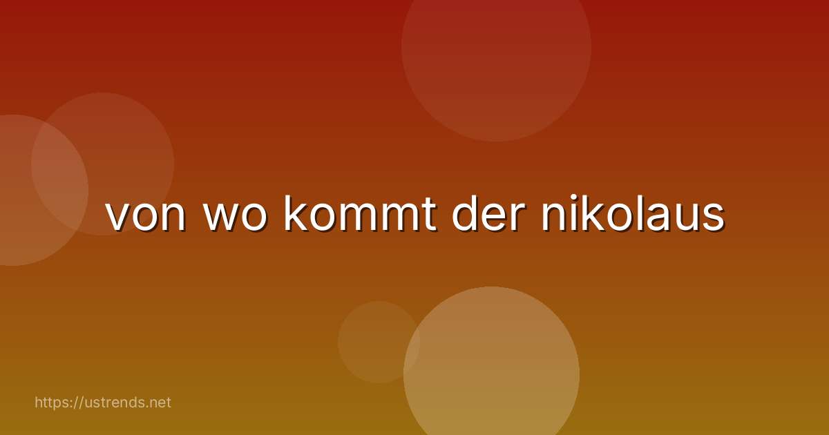 von wo kommt der nikolaus