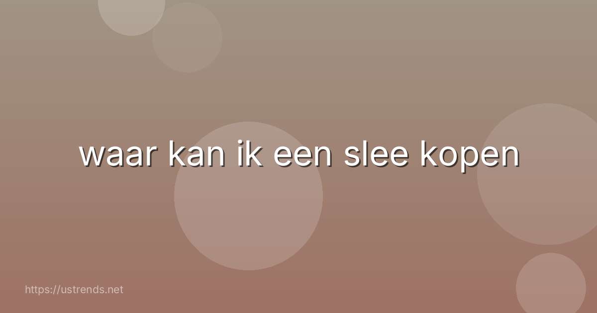 waar kan ik een slee kopen