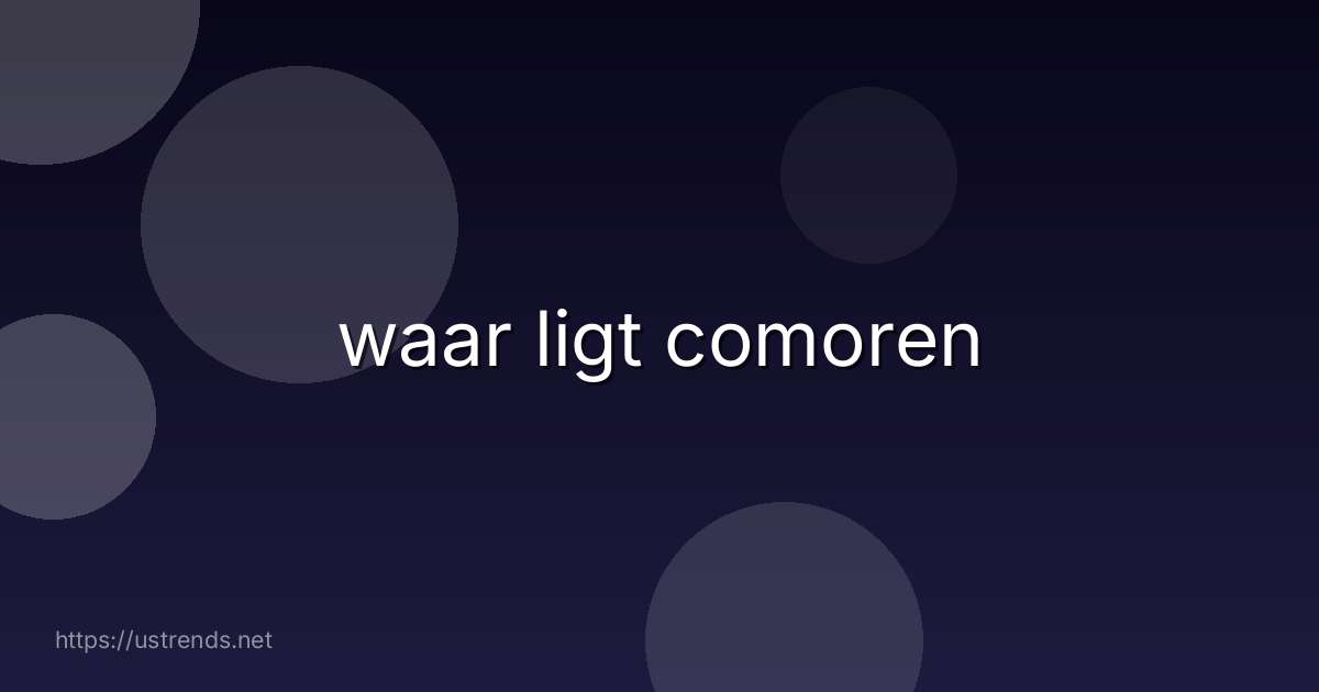 waar ligt comoren