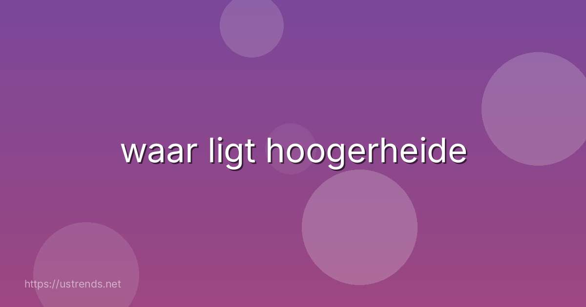 waar ligt hoogerheide