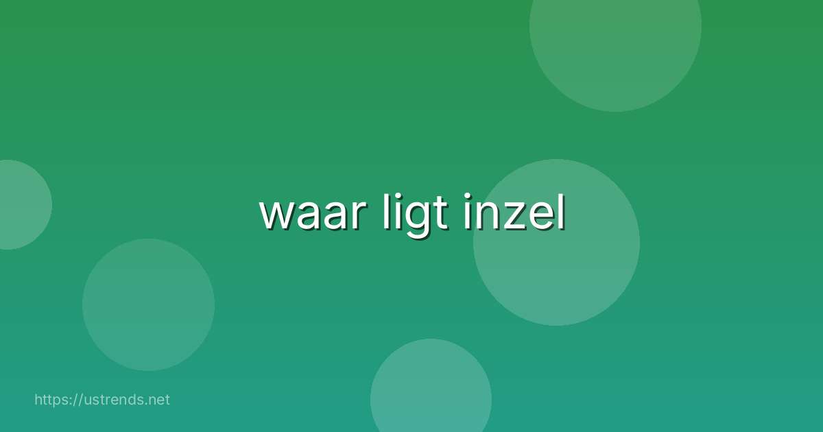 waar ligt inzel