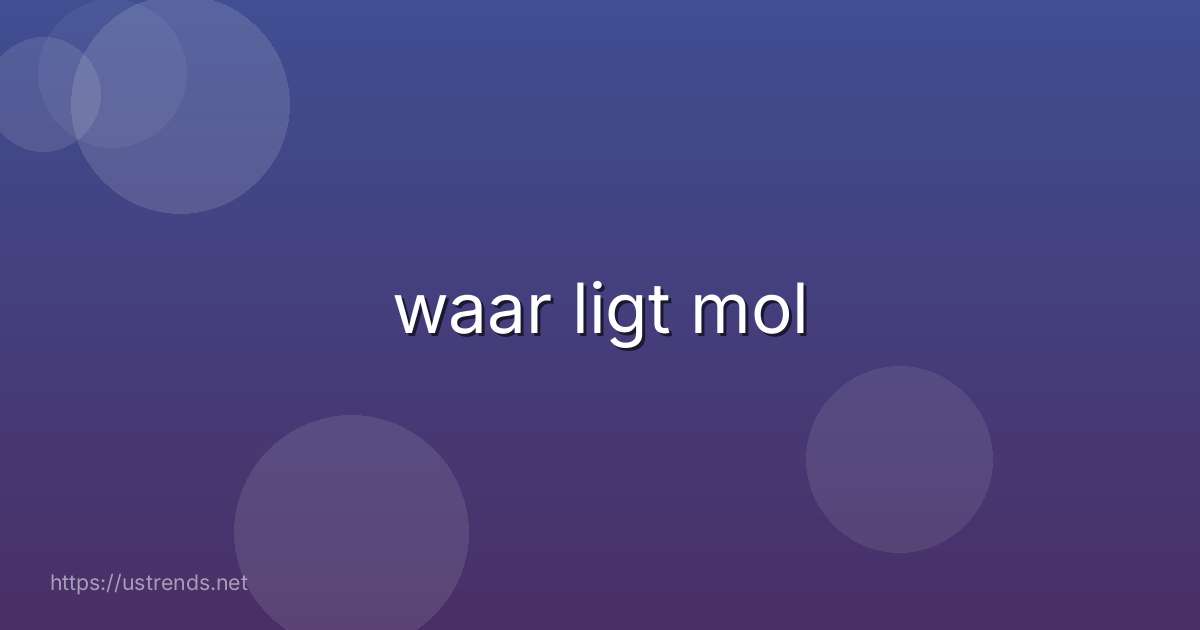 waar ligt mol