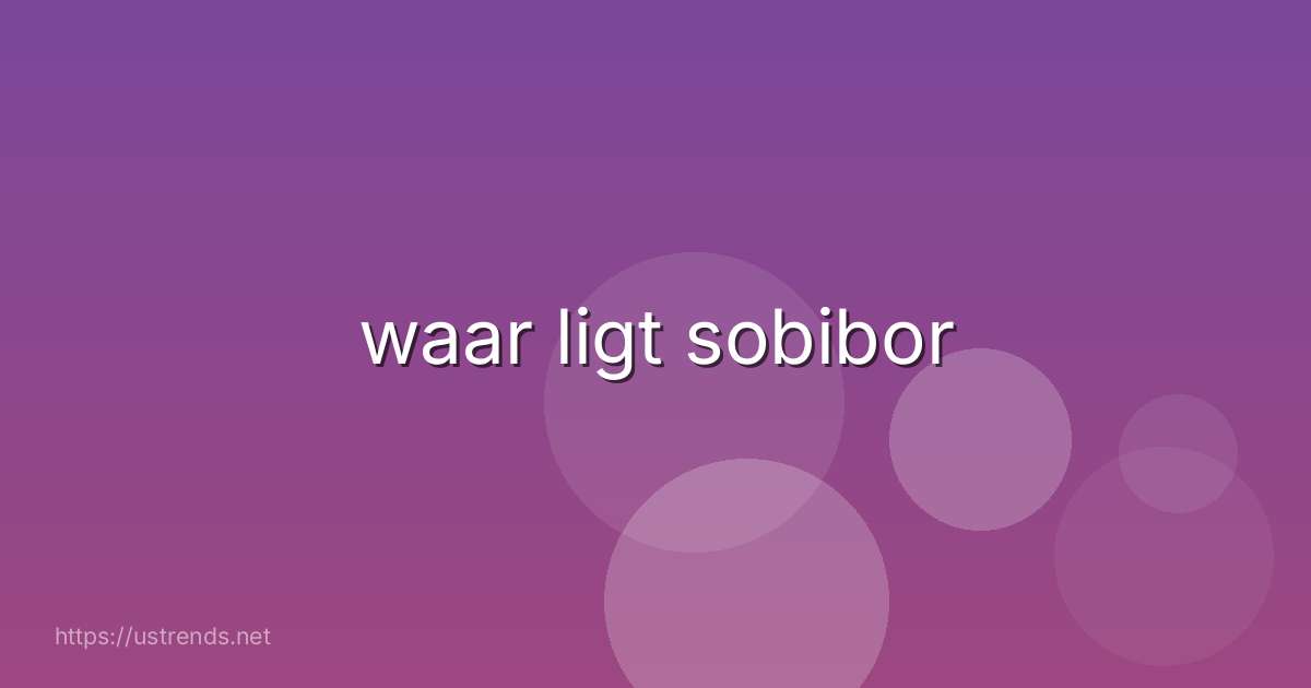 waar ligt sobibor