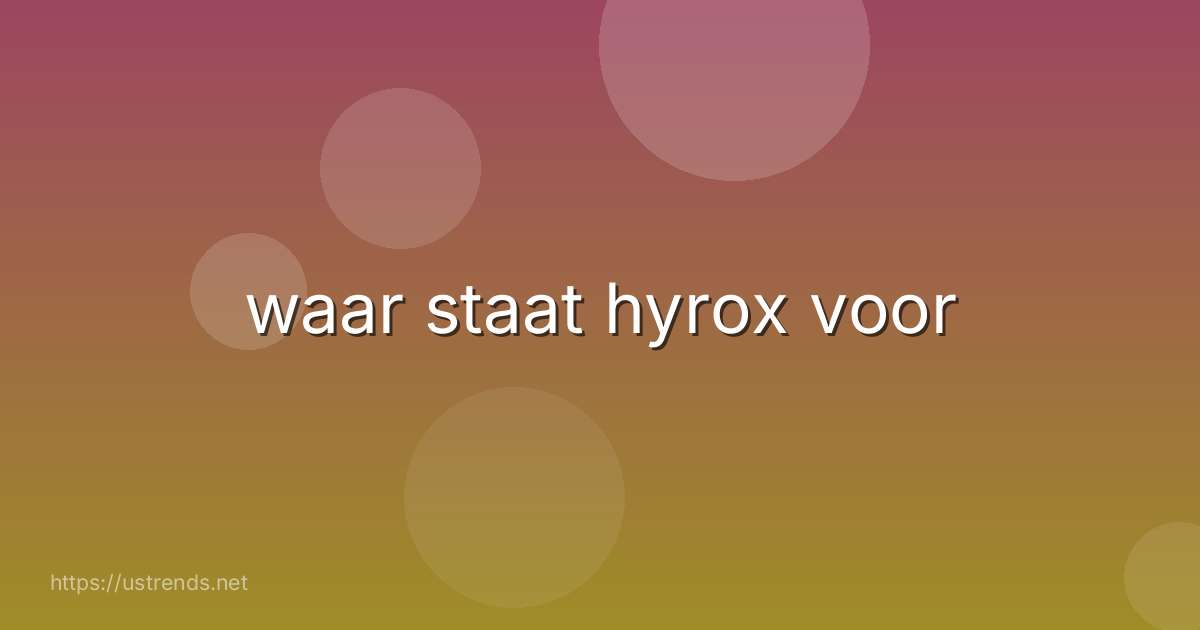 waar staat hyrox voor