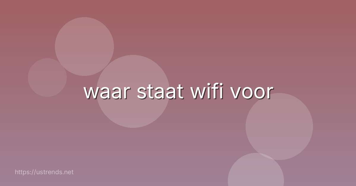 waar staat wifi voor