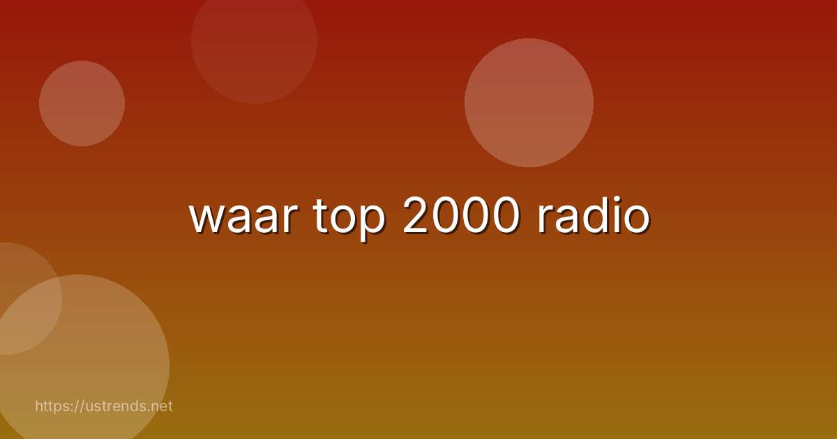 waar top 2000 radio