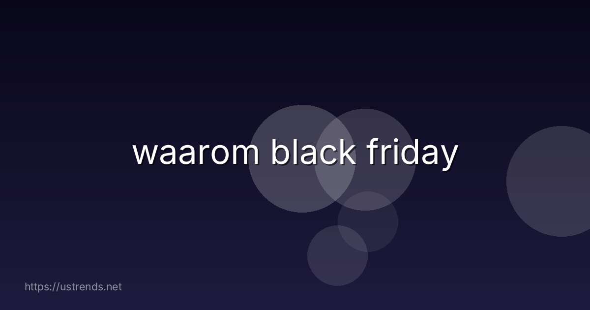 waarom black friday