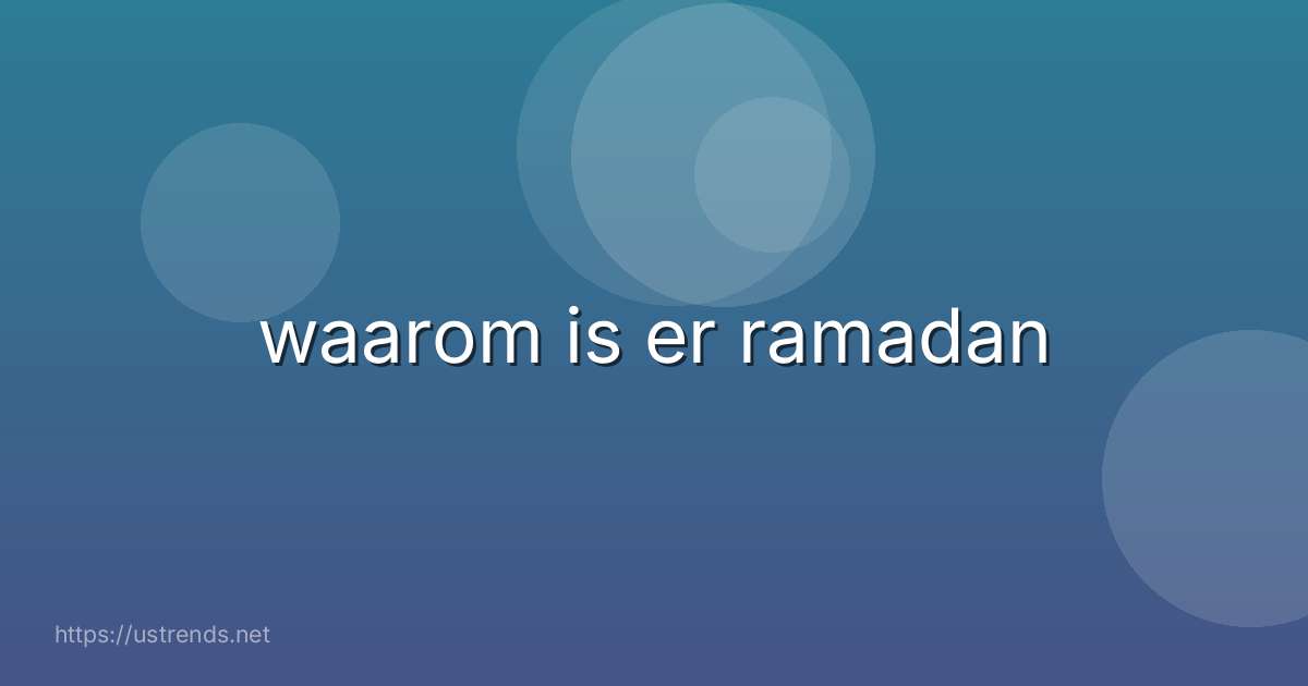 waarom is er ramadan