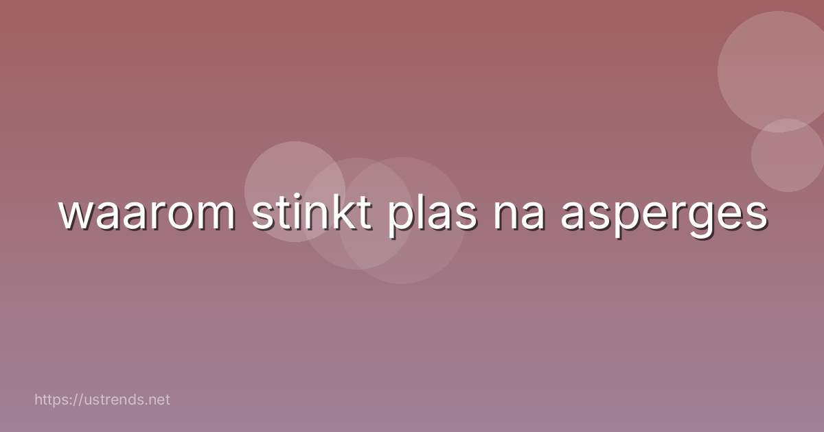 waarom stinkt plas na asperges