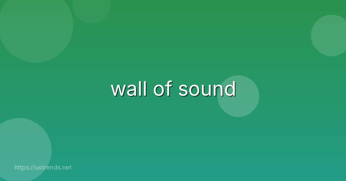 wall of sound