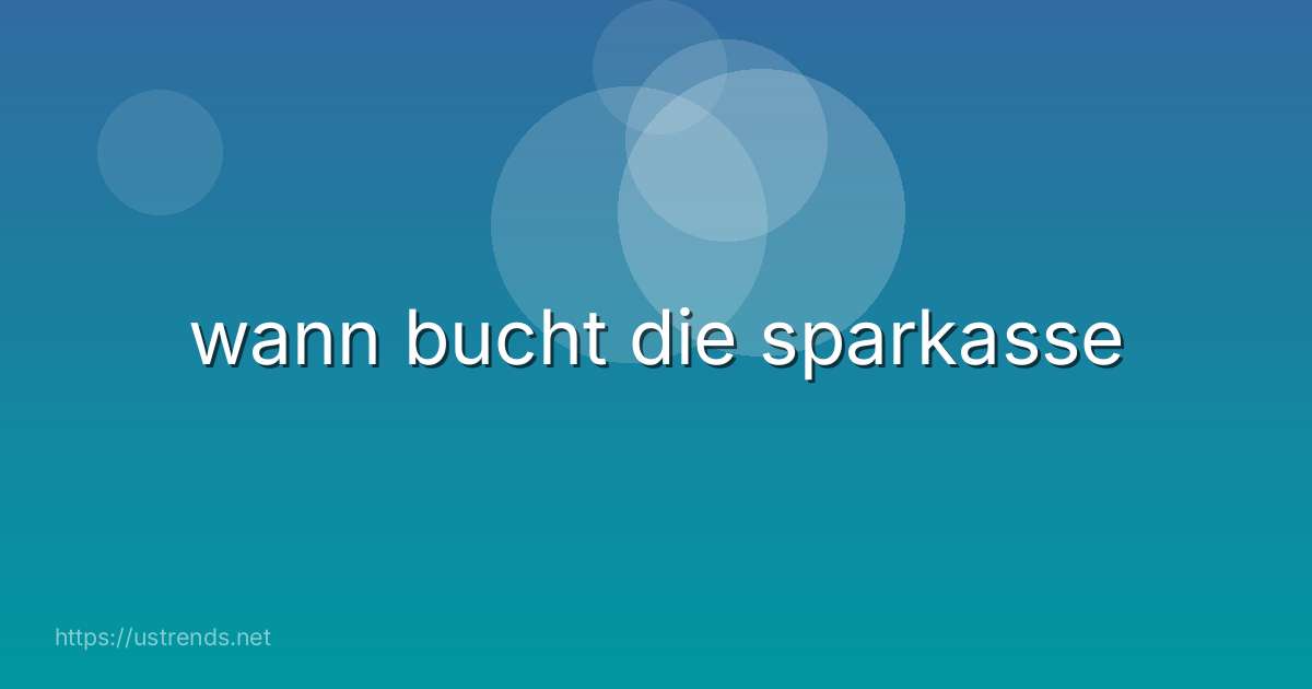 wann bucht die sparkasse
