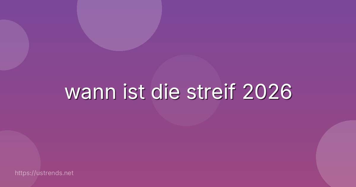 wann ist die streif 2026