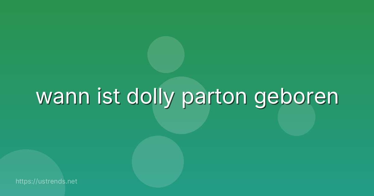 wann ist dolly parton geboren