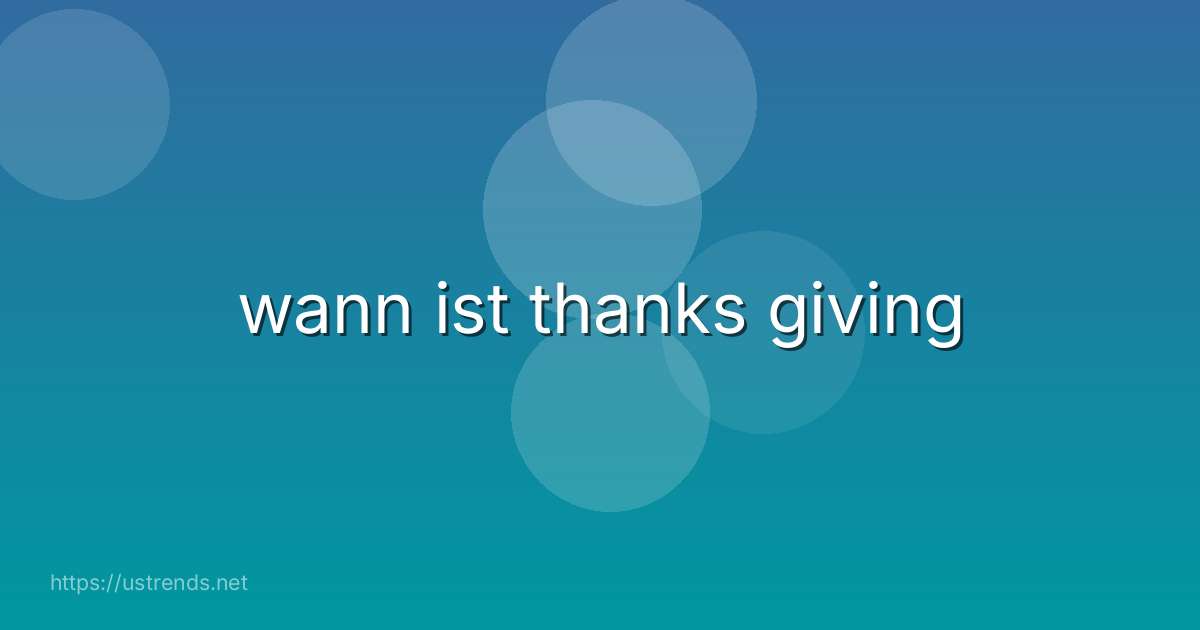 wann ist thanks giving