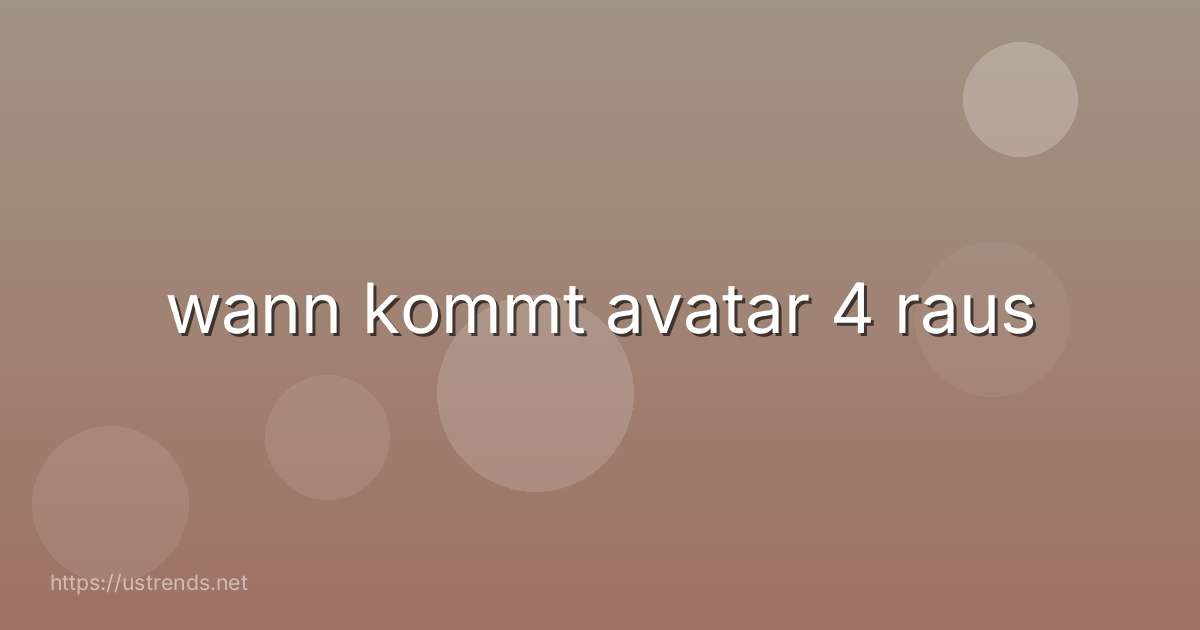 wann kommt avatar 4 raus