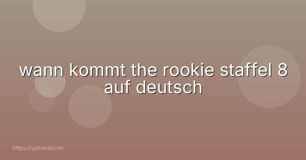 wann kommt the rookie staffel 8 auf deutsch