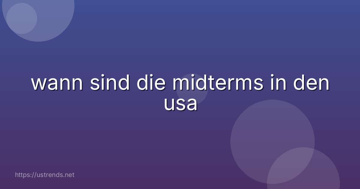 wann sind die midterms in den usa